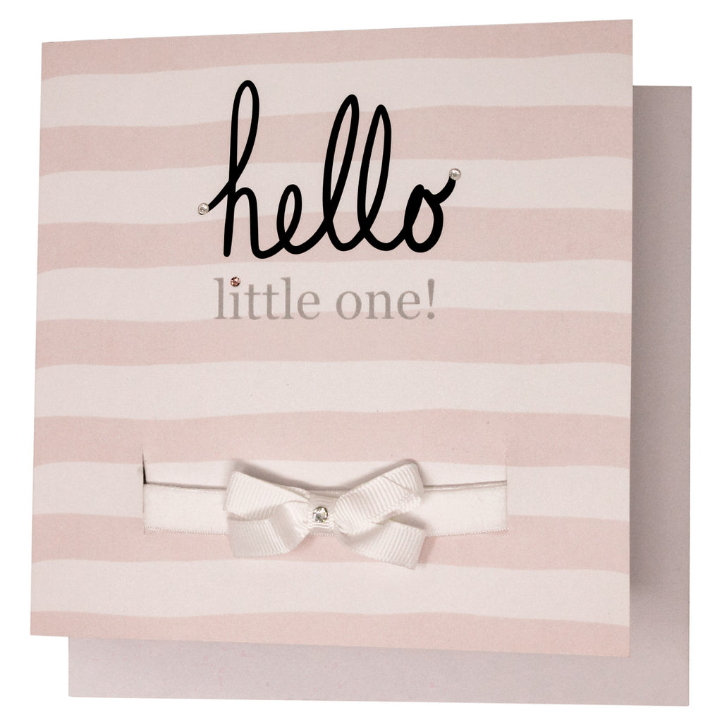 Hello Little One- greeting card with a small bow on a headband